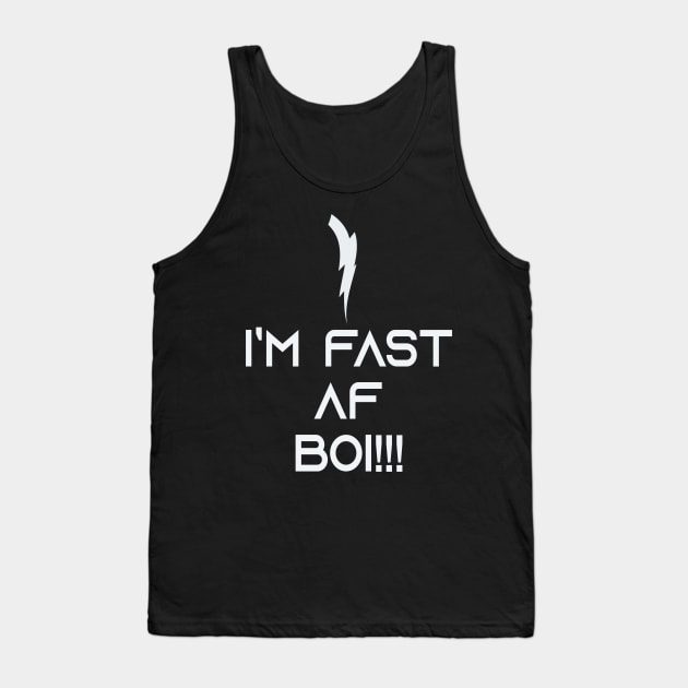 I’m Fast AF Boi #2 Tank Top by Timzartwork